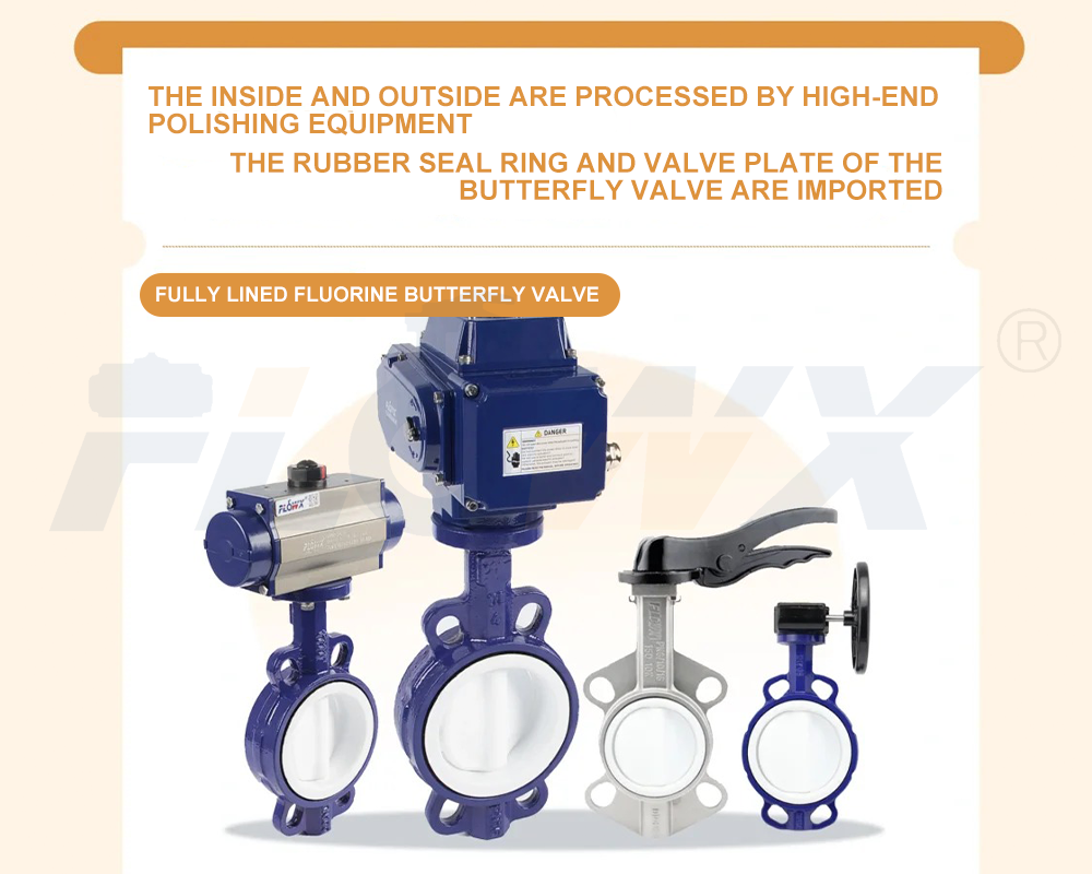 FLOWX-How To Choose A Suitable Butterfly Valve8
